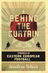 Behind the Curtain: Football in Easte...