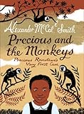 Precious and the monkeys : Precious Ramotswe's very first case