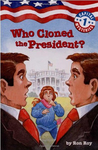 Capital Mysteries #1: Who Cloned the President? (A Stepping Stone Book(TM))