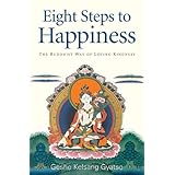 Eight Steps to Happiness: The Buddhist Way of Loving Kindness
