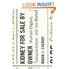 Kidney for Sale by Owner: Human Organs, Transplantation, and the Market