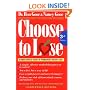 Choose to Lose: A Food Lover's Guide to Permanent Weight Loss