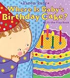 Where Is Baby's Birthday Cake?: A Lift-the-Flap Book (Lift-The-Flap Book (Little Simon))