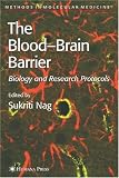Blood'Brain Barrier: Biology and Research Protocols (Methods in Molecular Medicine)