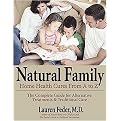 Natural Family Home Health Cures from A-z (The Complete Guide for Alternative Treatments & Traditional Care) (Paperback)
