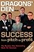 "Dragons' Den": Success, from Pitch to Profit