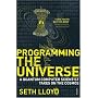 Programming the Universe: A Quantum Computer Scientist Takes on the Cosmos