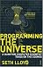 Programming the Universe: A Quantum Computer Scientist Takes on the Cosmos