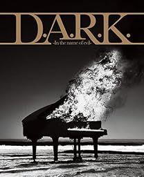 D.A.R.K. -In the name of evil-(初回限定盤)(DVD付)