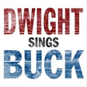 Dwight Yoakam - Dwight Sings Buck