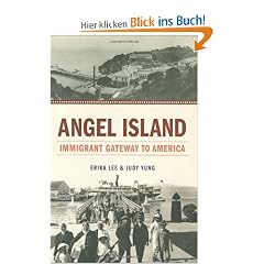 Angel Island: Immigrant Gateway to America