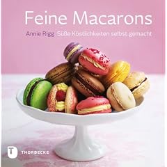 Feine Macarons - S��e K�stlichkeiten selbst gemacht