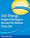 100 Things Project Managers Should Do Before They Die