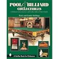 Pool and Billiard Collectibles: A Billiard Accessories and Collectibles Price Guide (Schiffer Book for Collectors) by  Mark Stellinga and Connie Stellinga