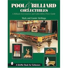 Pool & Billiard Collectibles: A Billiard Accessories and Collectibles Price Guide (Schiffer Book for Collectors)