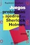 Juegos y Problemas de Ajedrez Para Sherlock Holmes (Spanish Edition)