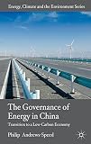 The governance of energy in China : transition to a low-carbon economy
