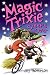Magic Trixie Sleeps Over