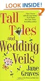 Tall Tales And Wedding Veils