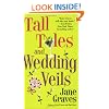 Tall Tales And Wedding Veils