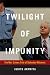Twilight of Impunity: The War Crimes Trial of Slobodan Milosevic