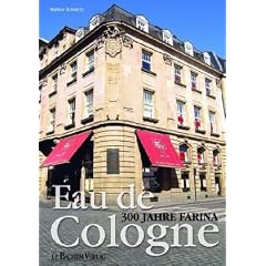 Farina - Eau de Cologne: 300 Jahre Farine