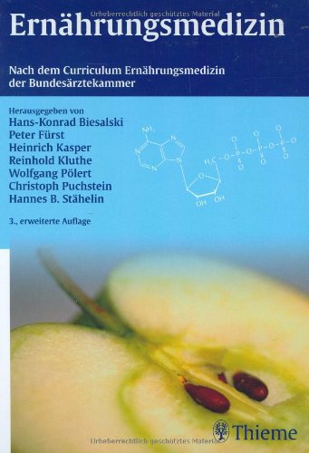 Ernährungsmedizin: Nach dem Curriculum Ernährungsmedizin der Bundesärztekammer Ernährungsmedizin: Nach dem Curriculum Ernährungsmedizin der Bundesärztekammer