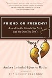 Friend or Frenemy?: A Guide to the Friends You Need and the Ones You Don't