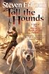 Toll the Hounds: Book Eight of The Malazan Book of the Fallen