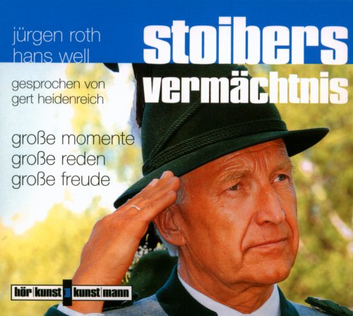 Stoibers Vermächtnis. Große Momente, große Reden, große Freude