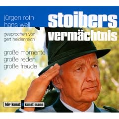 Stoibers Verm�chtnis. Gro�e Momente, gro�e Reden, gro�e Freude