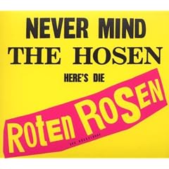Never Mind the Hosen-Here'S die Roten Rosen