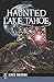 Haunted Lake Tahoe (Haunted America)