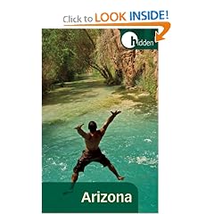 Hidden Arizona: Including Phoenix, Tucson, Sedona, and the Grand Canyon (Hidden Travel)