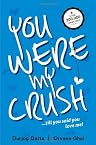 You Were My Crush!...till you said you love me!