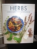 Herbs : a complete guide to their cultivation and use