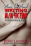 Man, Oh Man, Writing M M for Kinks and Ca$h