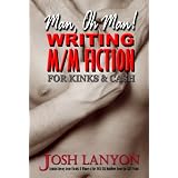 Man, Oh Man, Writing M/M for Kinks & Ca$h ~ Josh Lanyon