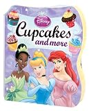 Disney Princess: Cupcakes and More