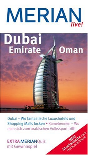 City Travel Guides Discounted  Bücher : Dubai, Emirate, Oman (Merian live): Dubai - Wo fantastische Luxushotels und Shopping-Malls locken. Kamelrennen - Wo man sich zum arabischen Volkssport trifft