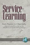 From Passion to Objectivity: International and Cross-disciplinary Perspectives on Service-learning Research (Advances in Service-Learning Research)