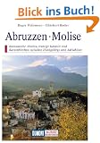 DuMont Kunst-Reisef�hrer Abruzzen, Molise: Romanische Abteien, trutzige Kastelle und Barockkirchen zwischen Hochgebirge und Adriak�ste