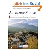 DuMont Kunst-Reiseführer Abruzzen, Molise: Romanische Abteien, trutzige Kastelle und Barockkirchen zwischen Hochgebirge und Adriaküste DuMont Kunst-Reiseführer Abruzzen, Molise: Romanische Abteien, trutzige Kastelle und Barockkirchen zwischen Hochgebirge und Adriaküste