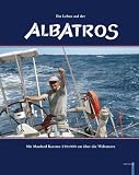Ein Leben auf der Albatros: Mit Manfred Kerstan 250.000 sm &uuml;ber die Weltmeere - 
