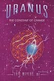 Uranus: The Constant of Change