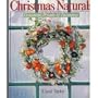 Christmas Naturals: Ornaments, Wreaths & Decorations