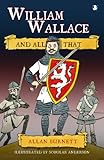 William Wallace and all that