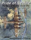 Image of Pride of Seattle: The Story of the First 300 B-17Fs - Aircraft Specials series (6074)