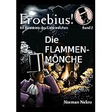 Die Flammenm�nche (Froebius! - Im Bannkreis des Unheimlichen)von "Norman Nekro"