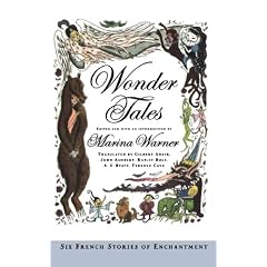 Wonder Tales: Six French Stories of Enchantment